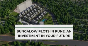 Bungalow Plots in Pune: An Investment in Your Future