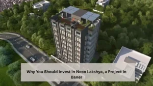 Why You Should Invest in Neco Lakshya - a project in Baner