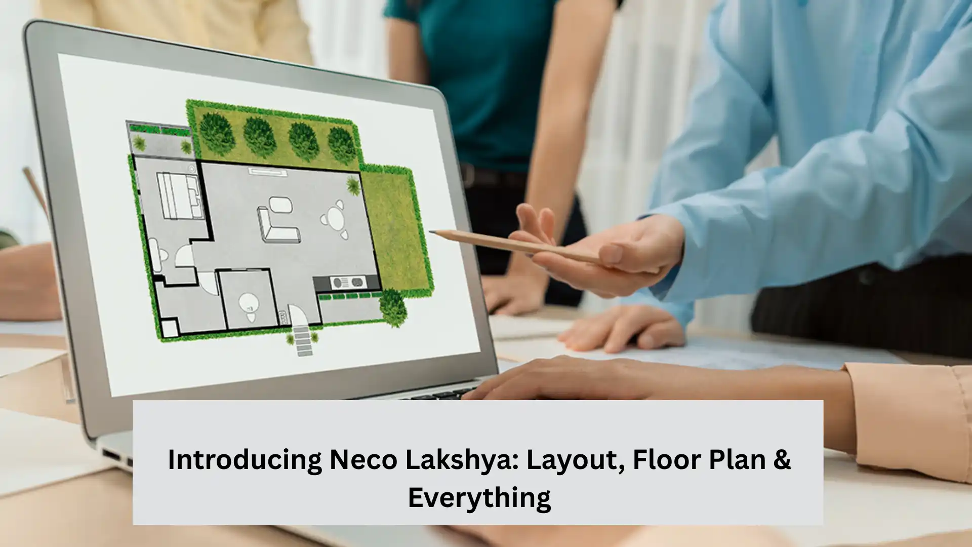 Introducing Neco Lakshya: Layout, Floor Plan & Everything