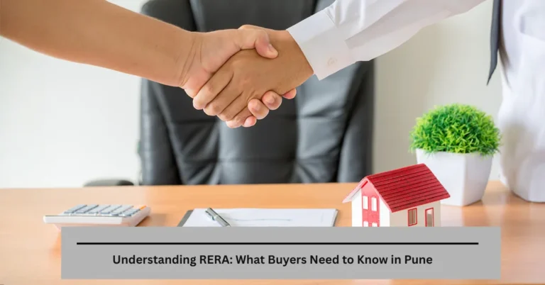 Understanding RERA: What Buyers Need to Know in Pune